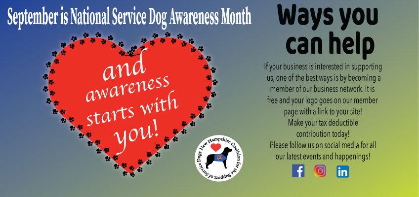 September is National Service Dog Awareness Month and below it a big red heart that says and. awareness starts with you! To the right lists some ways you can help